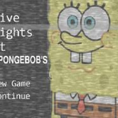 Five Nights at Spongebob 